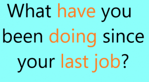 How to Answer: What have you been doing since your last job? - Learnist.org